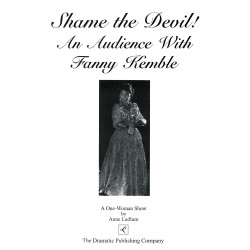 Shame the Devil!  An Audience with Fanny Kemble