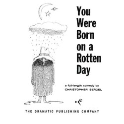 You Were Born on a Rotten Day
