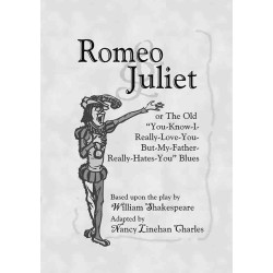 Romeo and Juliet or The Old "You-Know-I-Really-Love-You-But-My-Father-Really-Hates-You" Blues