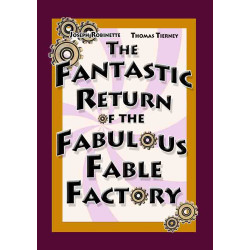 The Fantastic Return of the Fabulous Fable Factory