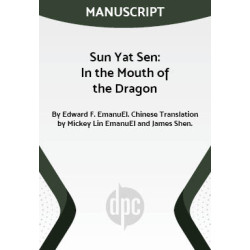 Sun Yat Sen: In the Mouth of the Dragon