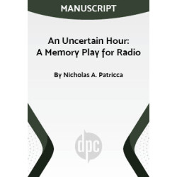 An Uncertain Hour: A Memory Play for Radio