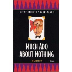 Sixty-Minute Shakespeare: Much Ado About Nothing