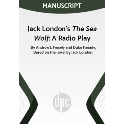 Jack London's The Sea Wolf: A Radio Play