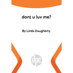 dont u luv me?