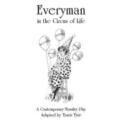 Everyman in the Circus of Life