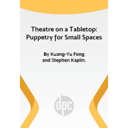 Theatre on a Tabletop: Puppetry for Small Spaces