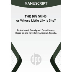 THE BIG GUNS: or Whose Little Lily Is She?
