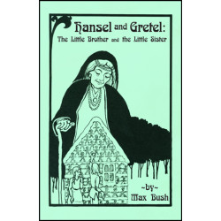 Hansel and Gretel: The Little Brother and the Little Sister