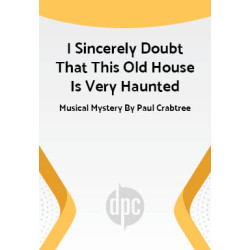 I Sincerely Doubt That This Old House Is Very Haunted