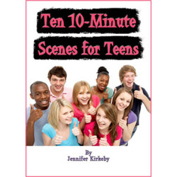 Ten 10-Minute Scenes for Teens