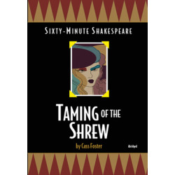 Sixty-Minute Shakespeare: The Taming of the Shrew