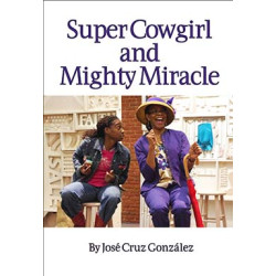 Super Cowgirl and Mighty Miracle