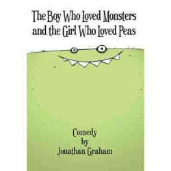 The Boy Who Loved Monsters and the Girl Who Loved Peas