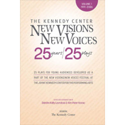 New Visions/New Voices: 25 years/25 plays (Both Volumes)