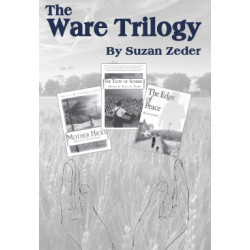 The Ware Trilogy: Mother Hicks, The Taste of Sunrise and The Edge of Peace