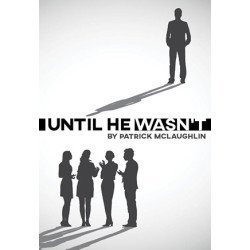 Until He Wasn't