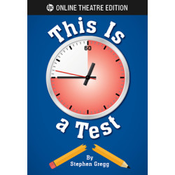 This Is a Test (Online Theatre Edition)