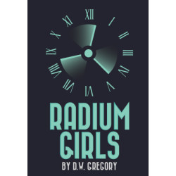 Radium Girls (Digital Script)