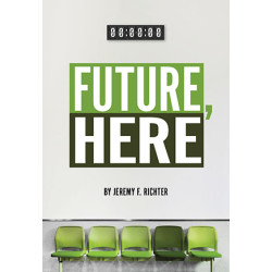 Future, Here (Digital Script)