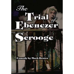 The Trial of Ebenezer Scrooge (Digital Script)