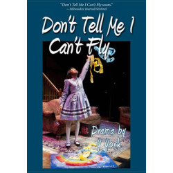 Don't Tell Me I Can't Fly (Digital Script)