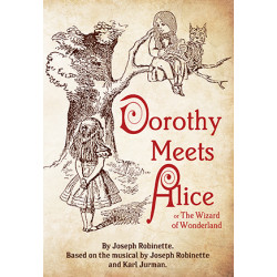 Dorothy Meets Alice or The Wizard of Wonderland (Digital Script)