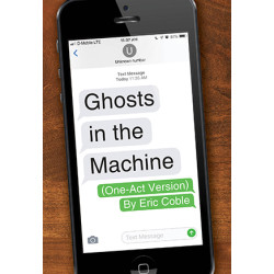 Ghosts in the Machine (One-Act Version) (Digital Script)