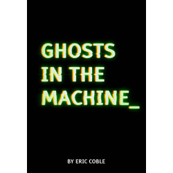 Ghosts in the Machine (Digital Script)