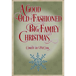 A Good Old-Fashioned Big Family Christmas (Digital Script)