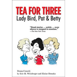 TEA FOR THREE: Lady Bird, Pat & Betty (Digital Script)