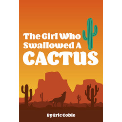 The Girl Who Swallowed a Cactus