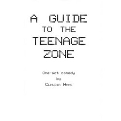 A Guide to the Teenage Zone (Digital Script)