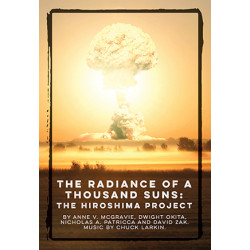 The Radiance of a Thousand Suns: The Hiroshima Project (Digital Script)