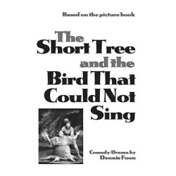 The Short Tree and the Bird That Could Not Sing (Digital Script)