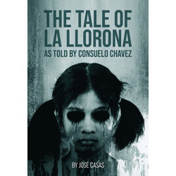 The Tale of La Llorona as Told by Consuelo Chavez