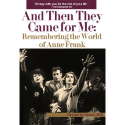 And Then They Came for Me: Remembering the World of Anne Frank (Digital Script)