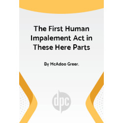 The First Human Impalement Act in These Here Parts
