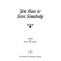 You Have to Serve Somebody (Digital Script)