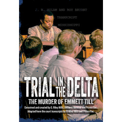 Trial in the Delta: The Murder of Emmett Till