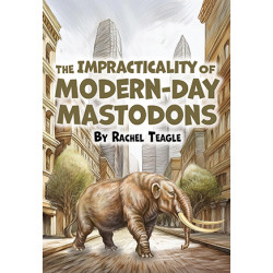 The Impracticality of Modern-Day Mastodons (Digital Script)