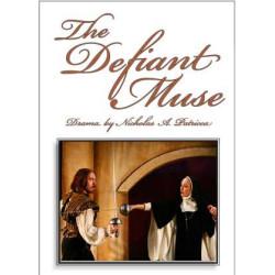 The Defiant Muse: The Story of the Times, Life and Work of Sor Juana Ines de la Cruz (Digital Script)