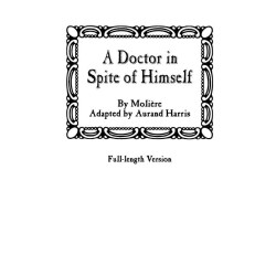 A Doctor in Spite of Himself (Digital Script)
