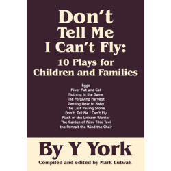 Don't Tell Me I Can't Fly: 10 Plays for Children and Families (Digital Script)