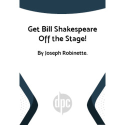 Get Bill Shakespeare Off the Stage!