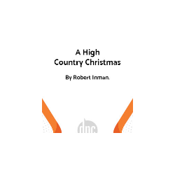 A High Country Christmas (Digital Script)