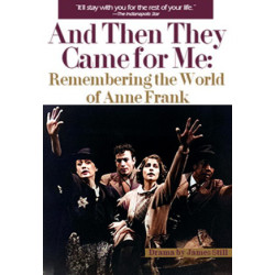 And Then They Came for Me: Remembering the World of Anne Frank