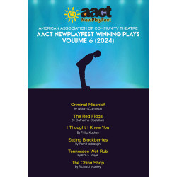 American Association of Community Theatre AACT NewPlayFest Winning Plays: Volume 6 (2024)