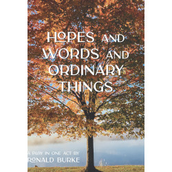 Hopes and Words and Ordinary Things