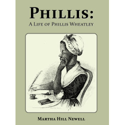 Phillis: A Life of Phillis Wheatley